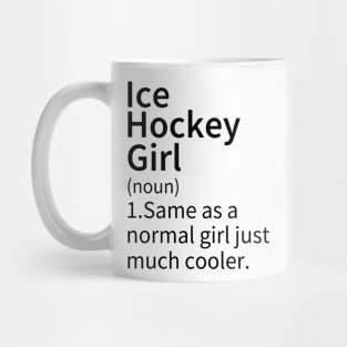 Ice Hockey Girl Definition Mug